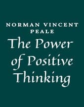 The Power of Positive Thinking by Norman Vincent Peale