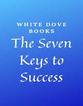The Seven Keys to Success by White Dove Books