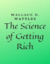 The Science of Getting Rich by Wallace D. Wattles