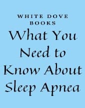 What You Need to Know About Sleep Apnea by White Dove Books