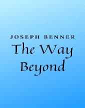 The Way Beyond by Joseph Benner