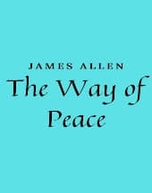 The Way of Peace by James Allen
