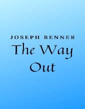 The Way Out by Joseph Benner