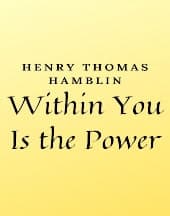 Within You Is The Power by Henry Thomas Hamblin