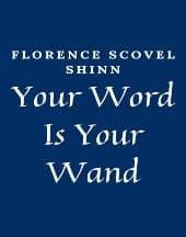 Your Word is Your Wand by Florence Scovel Shinn